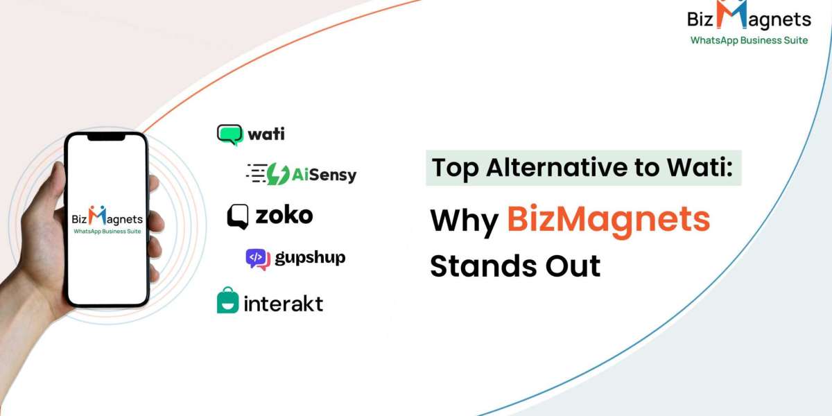 Top WATI Alternatives in 2024: Why BizMagnets is the Leading Choice for Your Business