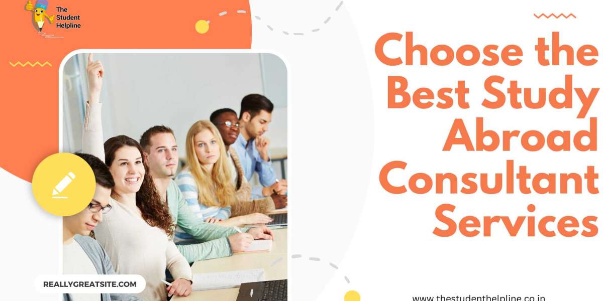 Choose the Best Study Abroad Consultant Services