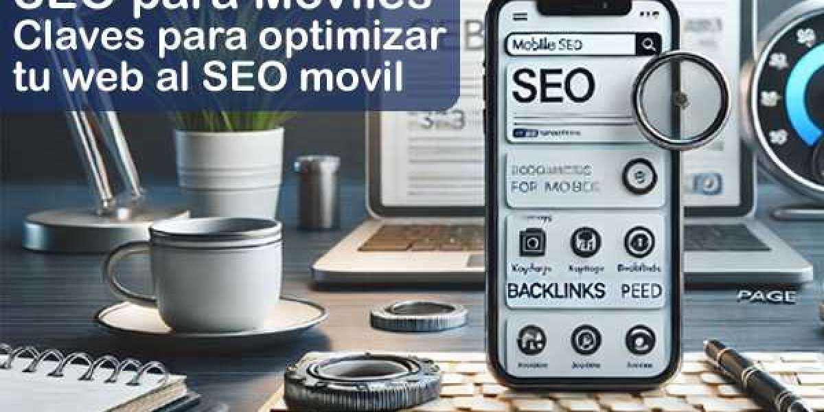 SEO para dispositivos móviles. Cómo optimizar tu web para adaptarlo al SEO móvil