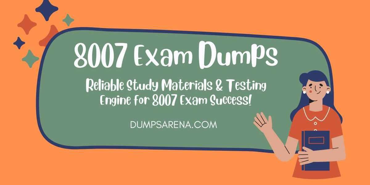 Find Top 8007 Exam Dumps PDF Only on DumpsArena