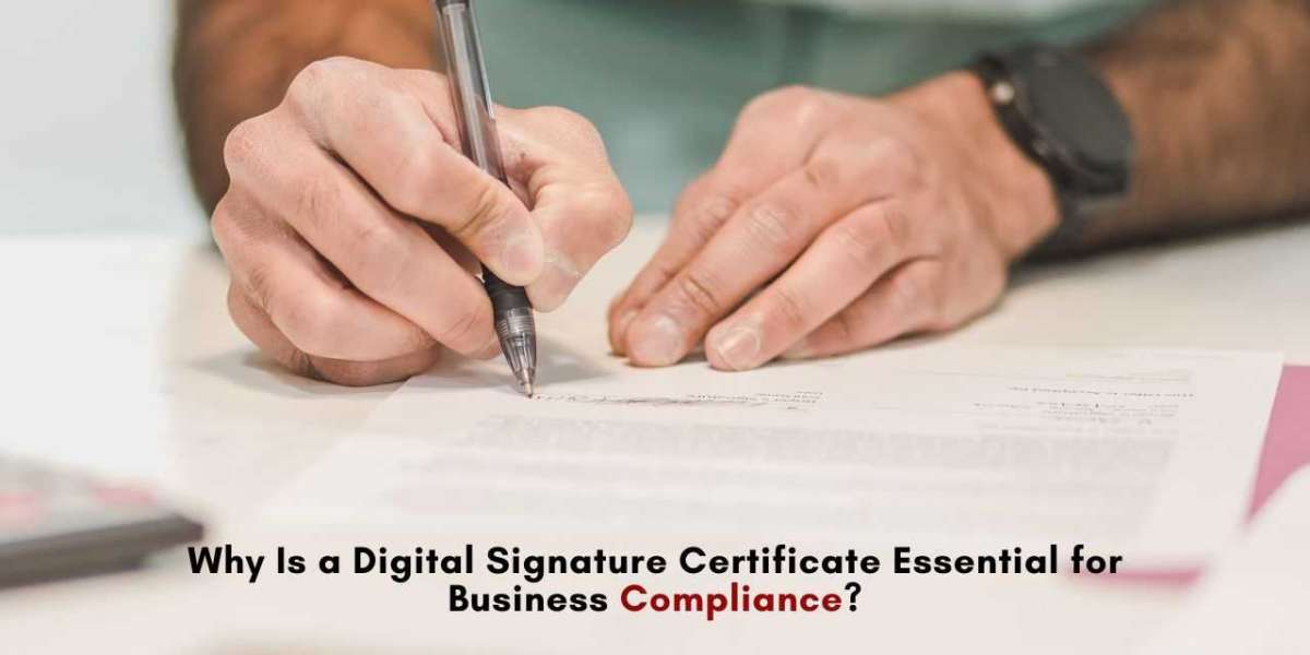 Why Is a Digital Signature Certificate Essential for Business Compliance?