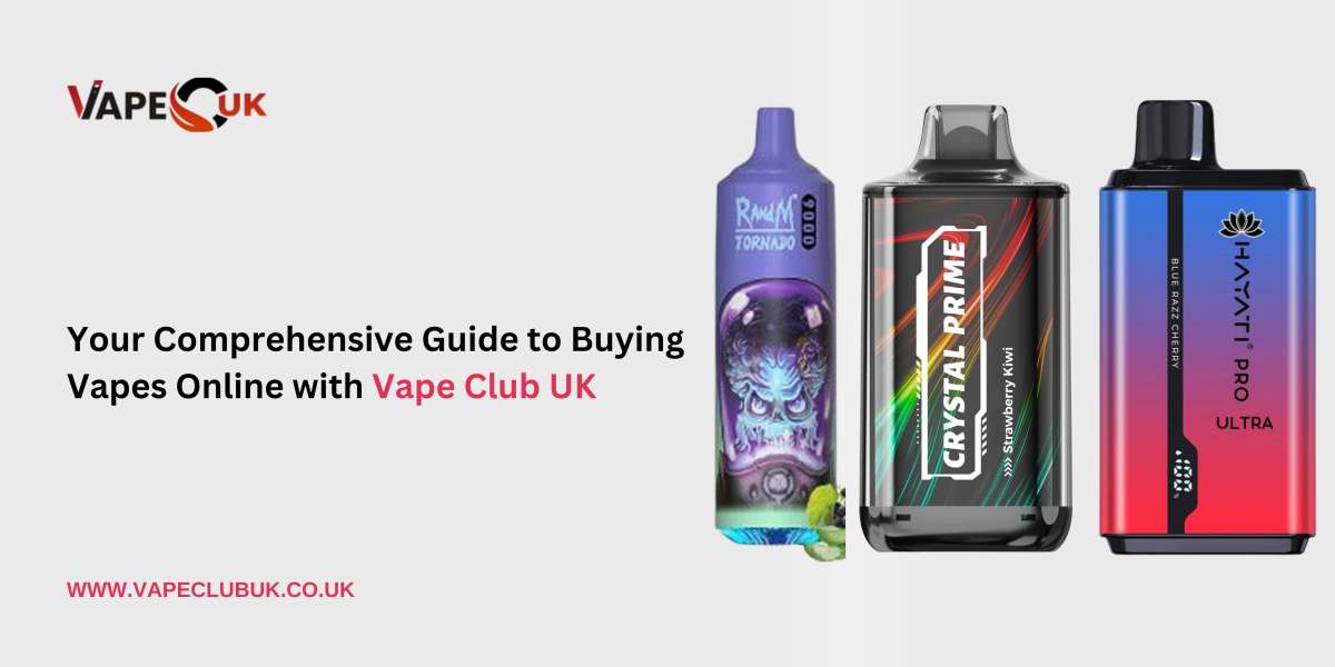 Your Comprehensive Guide to Buying Vapes Online with Vape Club UK