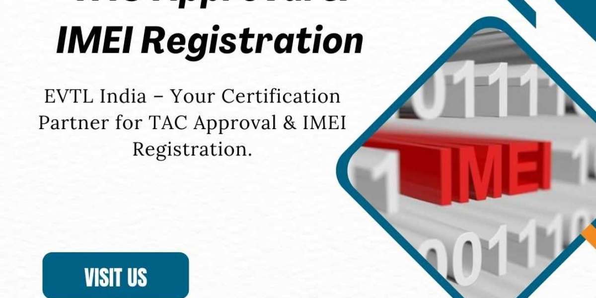 Enhance device credibility with TAC approval and IMEI registration: EVTL